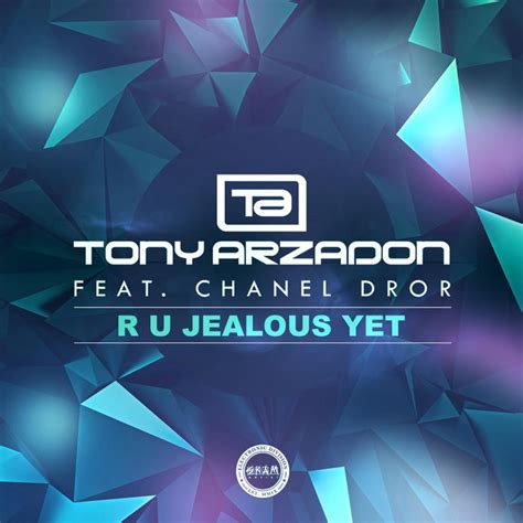 chanel dror r u jealous|R U Jealous yet (feat. Chanel Dror) .